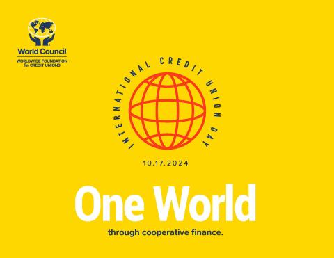 Worldwide Foundation for Credit Unions International Credit Union Day logo for October 17, 2024 “One World Through Cooperative Finance”